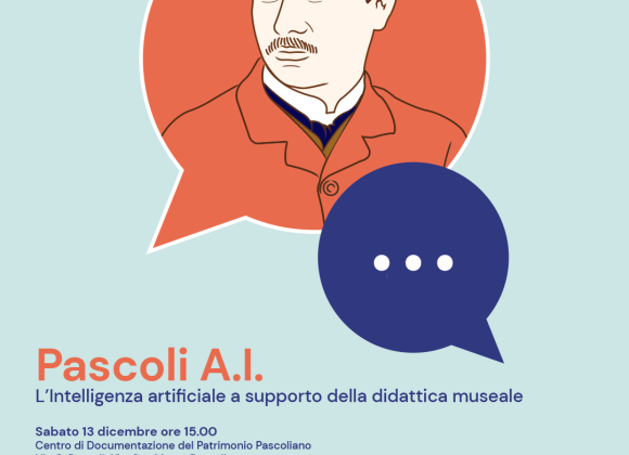 Pascoli A.I. // L’intelligenza artificiale a supporto della didattica museale Pascoli A.I. // L’intelligenza artificiale a supporto della didattica museale