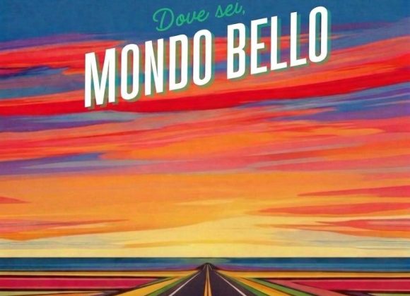 Dove sei, mondo bello